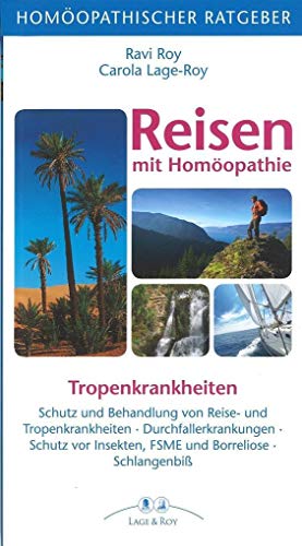 Homöopathischer Ratgeber Reisen: Schutz und Behandlung von Reise- und Tropenkrankheiten – Durchfallerkrankungen – Schutz vor Insekten – FSME und ... Insekten, FSME und Borreliose. Schlangenbiß Homöopathischer Ratgeber Reisen: Schutz und Behandlung von Reise- und Tropenkrankheiten – Durchfallerkrankungen – Schutz vor Insekten – FSME und ... Insekten, FSME und Borreliose. Schlangenbiß