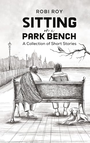 Sitting on a Park Bench: A Collection of Short Stories von Austin Macauley