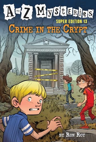 A to Z Mysteries Super Edition #13: Crime in the Crypt A to Z Mysteries Super Edition #13: Crime in the Crypt