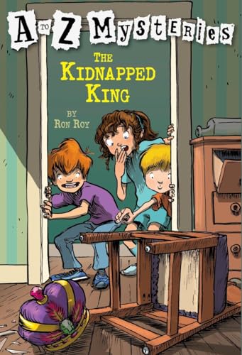 A to Z Mysteries: The Kidnapped King A to Z Mysteries: The Kidnapped King