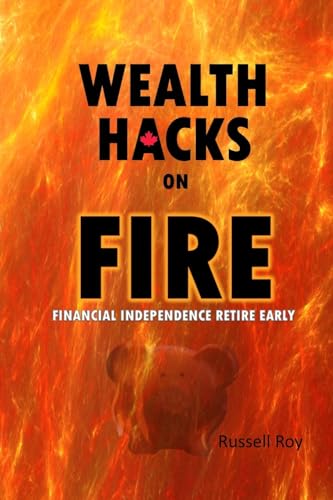 Wealth Hacks on FIRE: Financial Independence Retire Early von Blurb
