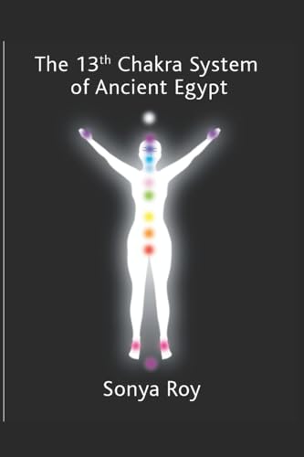 The 13th chakra system of ancient Egypt: healing your body Naturally (Redu Wellness Center)