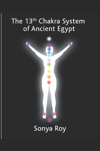 The 13th chakra system of ancient Egypt: healing your body Naturally (Redu Wellness Center)