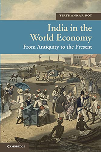 India in the World Economy: From Antiquity to the Present (New Approaches to Asian History, 10, Band 10) von Cambridge University Press