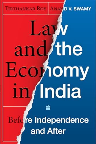 Law and the Economy in India: Before Independence and After