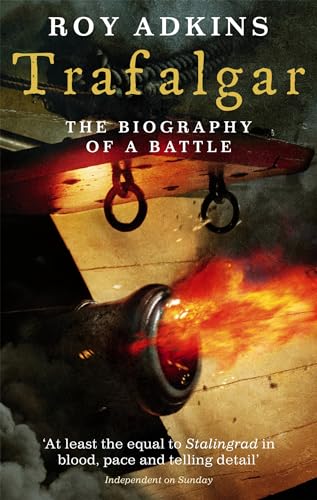 Trafalgar: The Biography of a Battle von Abacus