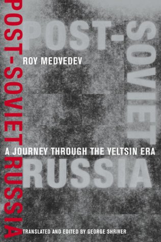 Post-Soviet Russia: A Journey Through the Yeltsin Era Post-Soviet Russia: A Journey Through the Yeltsin Era von COLUMBIA UNIV PR