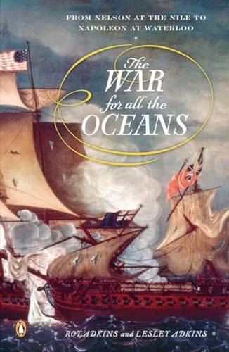 The War for All the Oceans: From Nelson at the Nile to Napoleon at Waterloo von Penguin Books
