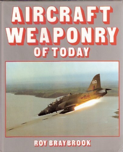 Aircraft Weaponry of Today: An International Survey