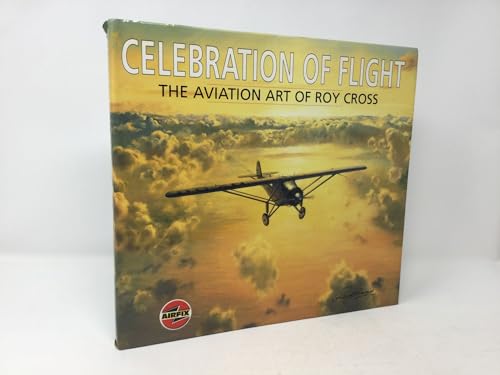 Celebration of Flight: The Art of Roy Cross