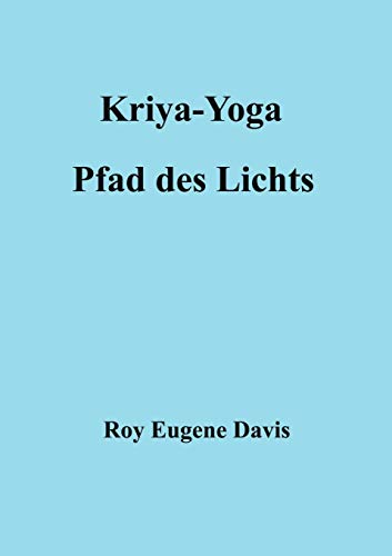 Kriya-Yoga, Pfad des Lichts von Books on Demand GmbH