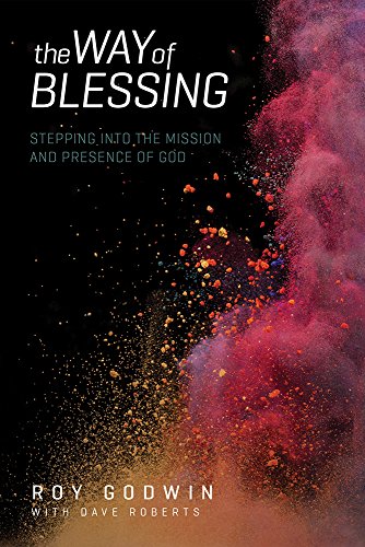 Way of Blessing: Stepping into the Mission and Presence of God