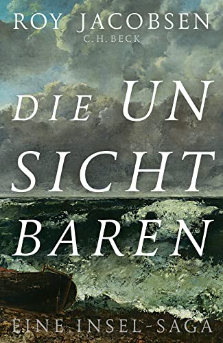 Die Unsichtbaren: Eine Insel-Saga von Beck C. H.