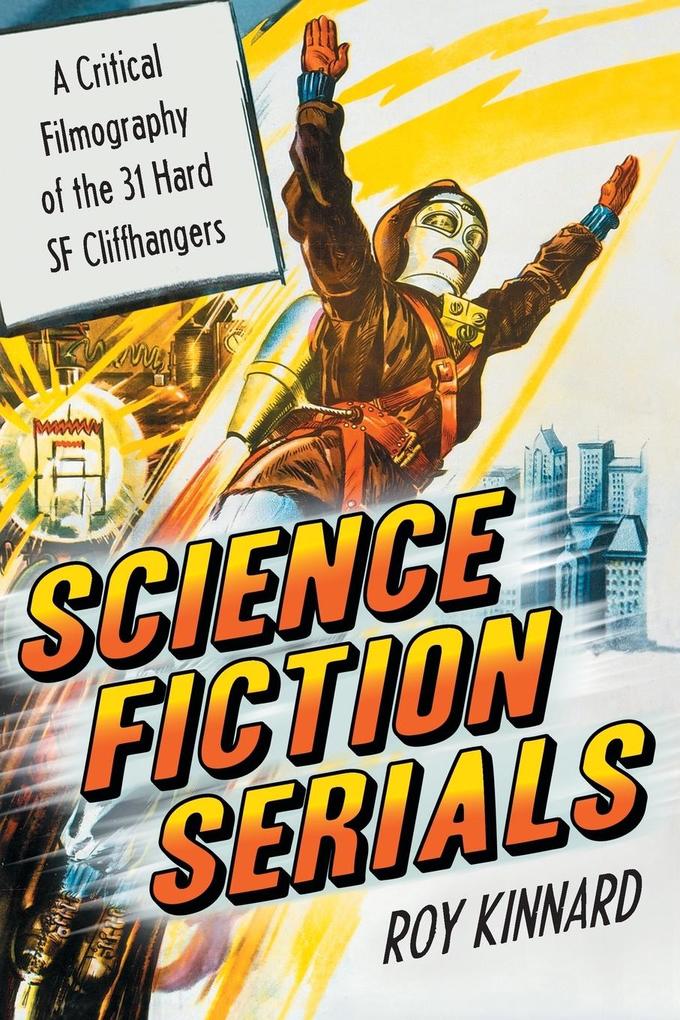 Science Fiction Serials von McFarland and Company Inc.
