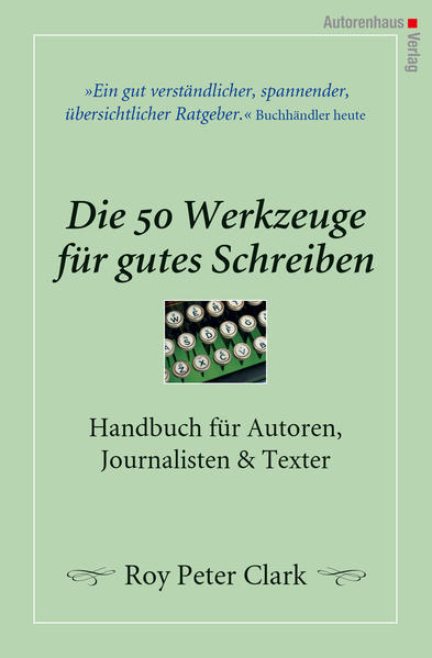 Die 50 Werkzeuge für gutes Schreiben von Autorenhaus Verlag