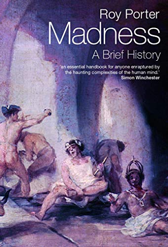 Madness: A Brief History von Oxford University Press