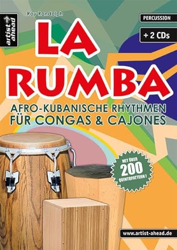 La Rumba: Afro-Kubanische Rhythmen für Congas & Cajones (inkl. 2 CDs)