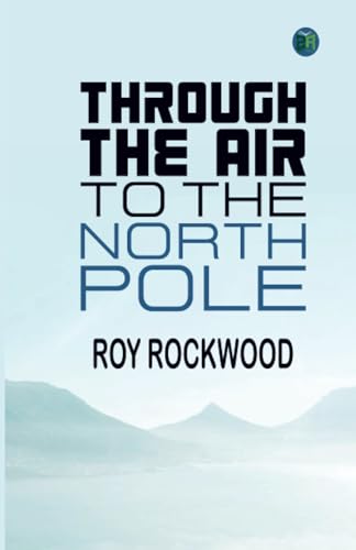 Through the Air to the North Pole von Zinc Read