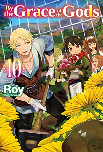 By the Grace of the Gods: Volume 10 (Light Novel) (BY THE GRACE OF GODS LIGHT NOVEL SC, Band 10)