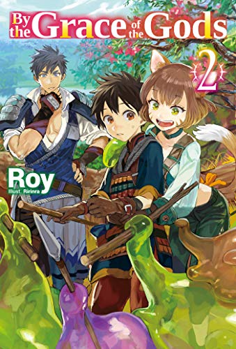 By the Grace of the Gods: Volume 2 (BY THE GRACE OF GODS LIGHT NOVEL SC, Band 2)