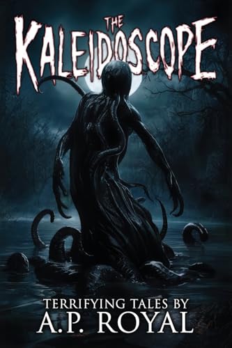 The Kaleidoscope: 20 Terrifying Tales or Horror and the Supernatural von Velox Books