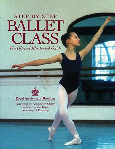 StepByStep Ballet Class: The Official Illustrated Guide von McGraw-Hill Education