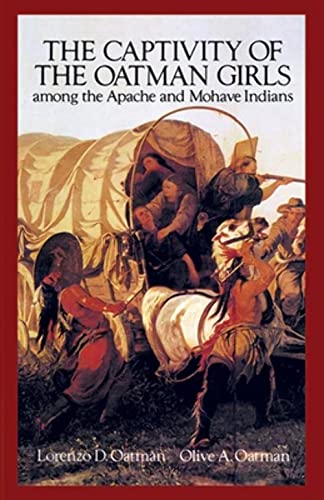 The Captivity of the Oatman Girls Among the Apache and Mohave Indians (Dover Books on the American Indians)