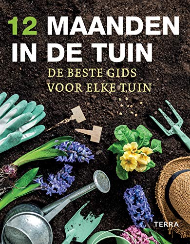 12 maanden in de tuin: De beste gids voor elke tuin von Terra