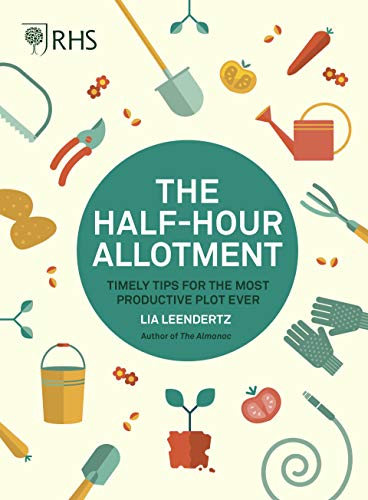 RHS Half Hour Allotment: Timely Tips for the Most Productive Plot Ever von White Lion Publishing