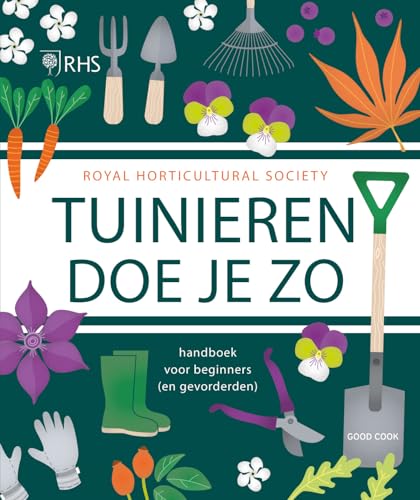 Tuinieren doe je zo: handboek voor beginners (en gevorderden) von Good Cook Publishing