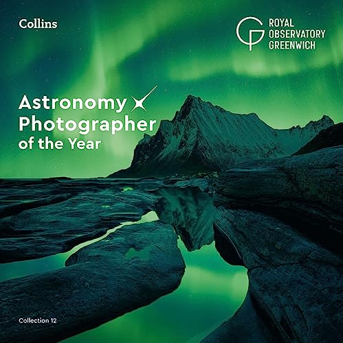 Astronomy Photographer of the Year: Collection 12 von Collins
