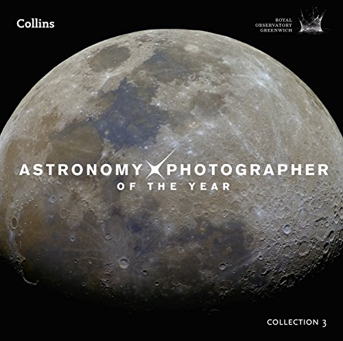 Astronomy Photographer of the Year: Collection 3 von Collins