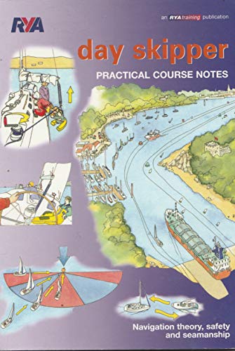 Day Skipper Practical Course Notes von Royal Yachting Association