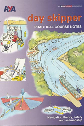 Day Skipper Practical Course Notes von ROYAL YACHTING ASSOCIATION