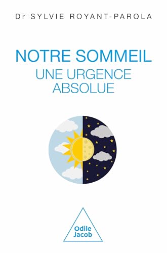 Notre Sommeil, une urgence absolue: Manifeste pour une écologie du sommeil von JACOB