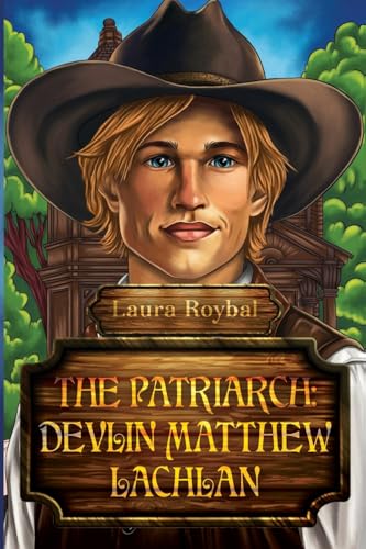 The Patriarch: Devlin Matthew Lachlan The Patriarch: Devlin Matthew Lachlan von Vanguard Press