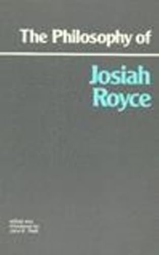 The Philosophy of Josiah Royce (Hpc Classics Ser)