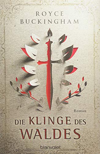 Die Klinge des Waldes: Roman