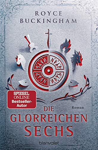 Die glorreichen Sechs: Roman Die glorreichen Sechs: Roman
