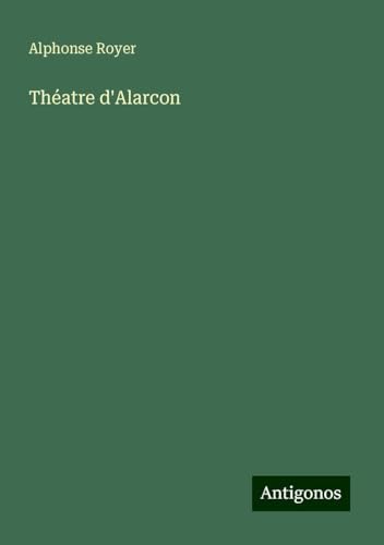 Théatre d'Alarcon von Antigonos Verlag