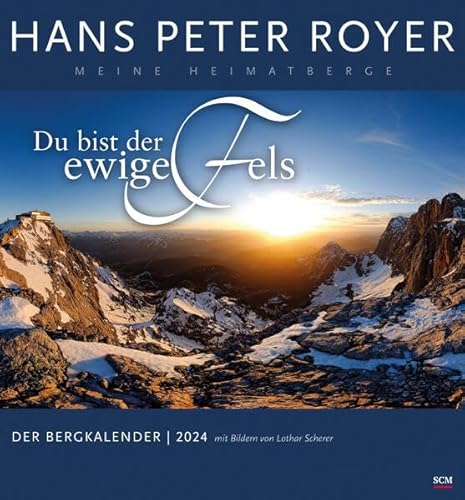 Der Bergkalender 2024: Du bist der ewige Fels