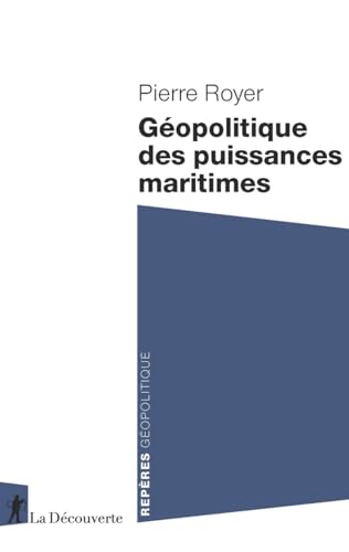 Géopolitique des puissances maritimes von LA DECOUVERTE