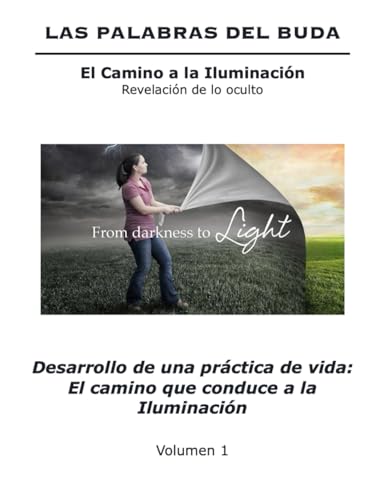 Desarrollo de una práctica de vida: El camino que conduce a la Iluminación von Independently published