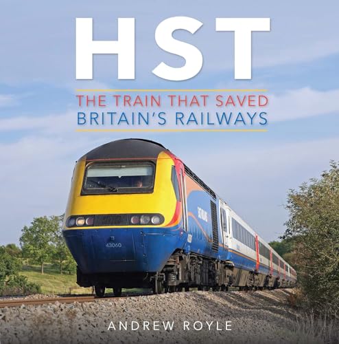 HST: The Train That Saved Britain's Railways von Crecy Publishing