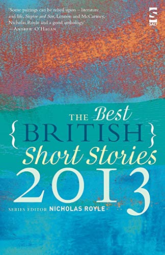The Best British Short Stories 2013. Edited by Nicholas Royle