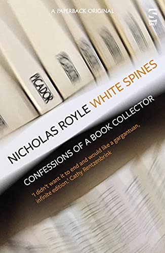 White Spines: Confessions of a Book Collector von Salt