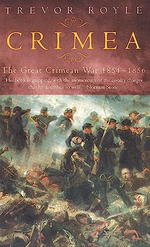 Crimea: The Great Crimean War 1854-1856