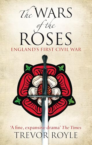 The Wars Of The Roses: England's First Civil War von ABACUS