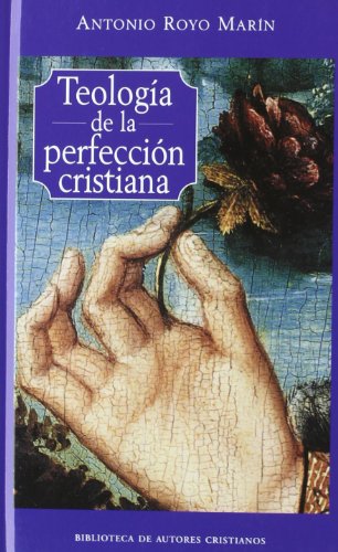 Teología de la perfección cristiana (NORMAL, Band 114) von BIBLIOTECA AUTORES CRISTIANOS