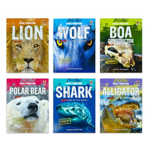 Deadly Predators Killer Kings of the Animal Kingdom 6 Books Set Collection: (Alligator, Boa Constrictor, Lion, Polar Bear, Shark, Wolf)